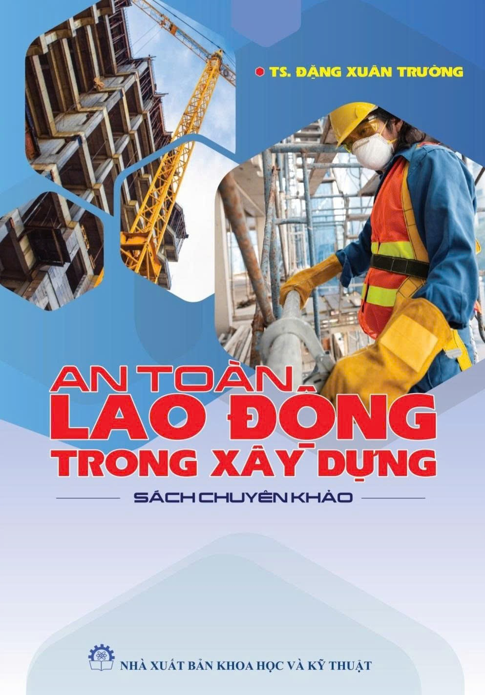 An toàn lao động trong xây dựng — Sách chuyên khảo